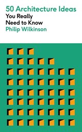 50 Architecture Ideas You Really Need to Know - Philip Wilkinson - 9781529432206