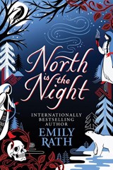 North Is The Night - Emily Rath - 9781529436495