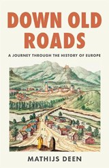 Down Old Roads - Mathijs Deen - 9781529438796