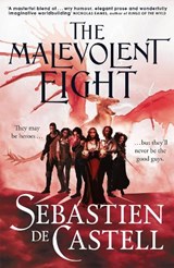 The Malevolent Eight - Sebastien de Castell - 9781529440928