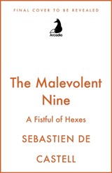 The Malevolent Nine: A Fistful of Hexes - Sebastien de Castell - 9781529440973