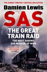 SAS The Great Train Raid - Damien Lewis - 9781529441161