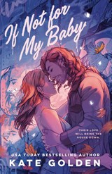 If Not For My Baby - Kate Golden - 9781529443837