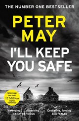 I'll Keep You Safe - Peter May - 9781529443998