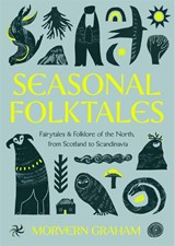 Seasonal Folktales - Morvern Graham - 9781529449136