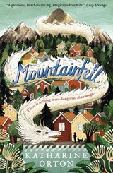 Mountainfell - Katharine Orton - 9781529503296