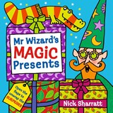 Mr Wizard's Magic Presents - Nick Sharratt - 9781529507294