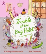 Trouble at the Bug Hotel - Kathryn Simmonds - 9781529513158