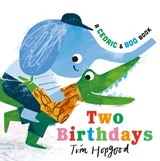 A Cedric and Boo Book: Two Birthdays - Tim Hopgood - 9781529516371