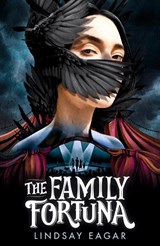 The Family Fortuna - Lindsay Eagar - 9781529518016