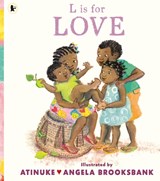 L is for Love - Atinuke - 9781529523577