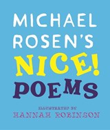 Michael Rosen's NICE! Poems - Michael Rosen - 9781529530087