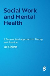 Social Work and Mental Health - Jill Childs - 9781529602616