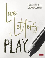 Love Letters to Play - Bottrill - 9781529608014