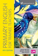 Primary English for Trainee Teachers - WAUGH,  David ; Jolliffe, Wendy ; Allott, Kate - 9781529611045