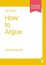 How to Argue - BONNETT,  Alastair - 9781529668223