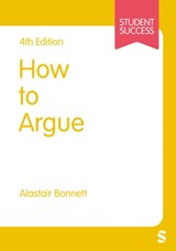 How to Argue - Alastair Bonnett - 9781529668230