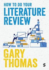 How to Do Your Literature Review - Gary Thomas - 9781529673036
