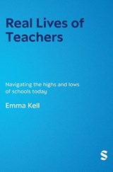 Real Lives of Teachers - Emma Kell - 9781529681116
