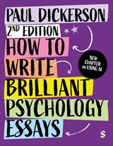 How to Write Brilliant Psychology Essays - Paul Dickerson - 9781529687453