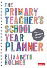 The Primary Teacher's School Year Planner - Holmes - 9781529742275