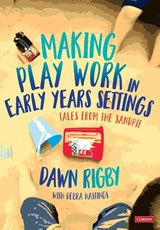 Making Play Work in Early Years Settings - Rigby - 9781529767520
