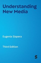 Understanding New Media - Eugenia Siapera - 9781529796582
