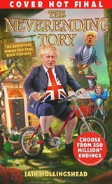 Boris Johnson: The Neverending Tory - Iain Hollingshead - 9781529906745