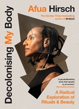 Decolonising My Body - Afua Hirsch - 9781529908664