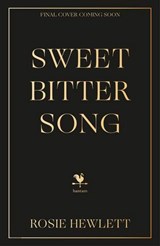 Sweetbitter Song - Rosie Hewlett - 9781529909203