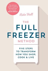 The Full Freezer Method - Kate Hall - 9781529912180