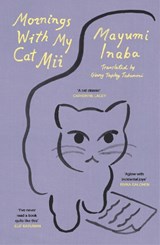 Mornings With My Cat Mii - Mayumi Inaba - 9781529922813