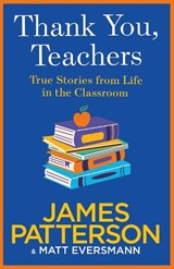 Thank You, Teachers - James Patterson - 9781529923049
