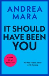 It Should Have Been You - Andrea Mara - 9781529927801