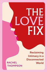 The Love Fix - Rachel Thompson - 9781529927955