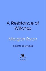 A Resistance of Witches - Morgan Ryan - 9781529931914