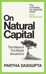 On Natural Capital - Sir Partha Dasgupta - 9781529932911