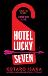 Hotel Lucky Seven - Kotaro Isaka - 9781529936018