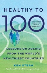Healthy to 100 - Ken Stern - 9781529938678