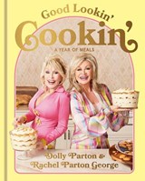 Good Lookin' Cookin' - PARTON,  Dolly ; George, Rachel Parton - 9781529939217