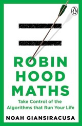 Robin Hood Maths - Noah Giansiracusa - 9781529948103