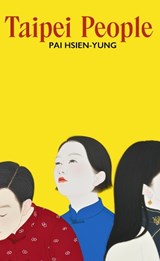Taipei People - Pai Hsien-yung - 9781529951509