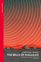 The Bells of Nagasaki - Takashi Nagai - 9781529952599