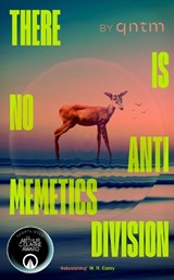 There Is No Antimemetics Division - qntm - 9781529953176