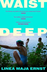 Waist Deep - Linea Maja Ernst - 9781529954388