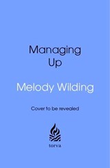 Managing Up - Melody Wilding - 9781529955453
