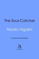 The Soul Catchers - Naoko Higashi - 9781529959024