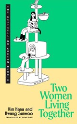 Two Women Living Together - Kim Hana ; Hwang Sunwoo - 9781529959567