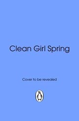 Clean Girl Spring - Willow Hurst - 9781529964691
