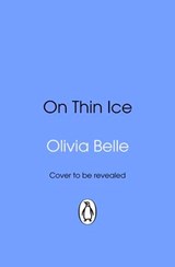 On Thin Ice - Olivia Belle - 9781529970180